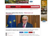 Bild zum Artikel: Steinmeier kritisiert Nato-Manöver: 'Säbelrasseln und Kriegsgeheul'