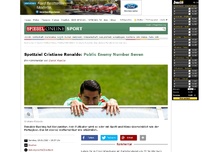Bild zum Artikel: Spottziel Cristiano Ronaldo: Public Enemy Number Seven