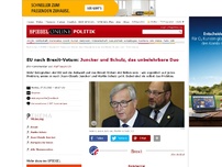 Bild zum Artikel: EU nach Brexit-Votum: Juncker und Schulz, das unbelehrbare Duo