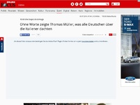 Bild zum Artikel: Köstliche Slapstick-Einlage - Ohne Worte zeigte Thomas Müller, was alle Deutschen über die Italiener dachten