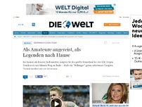 Bild zum Artikel: Überraschungs-Team: Als Amateure angereist, als Legenden nach Hause