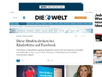 Bild zum Artikel: Privatsphäre: Diese Strafen drohen bei Kinderfotos auf Facebook