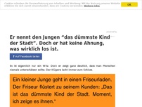 Bild zum Artikel: Er nennt den Jungen “das dümmste Kind der Stadt”. Doch er hat keine Ahnung, was wirklich los ist.