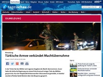 Bild zum Artikel: Türkische Armee verkündet Machtübernahme