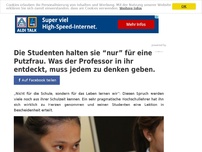 Bild zum Artikel: Die Studenten halten sie “nur” für eine Putzfrau. Was der Professor in ihr entdeckt, muss jedem...