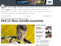 Bild zum Artikel: FIFA 17: Reus schreibt Geschichte