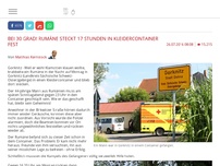 Bild zum Artikel: Bei 30 Grad! Rumäne steckt 17 Stunden in Kleidercontainer fest