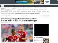 Bild zum Artikel: Lahm wirbt für Schweinsteiger-Rückkehr