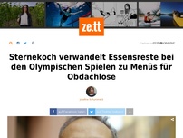 Bild zum Artikel: Sternekoch verwandelt Essensreste bei den Olympischen Spielen zu Menüs für Obdachlose