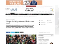 Bild zum Artikel: Die große Migrationswelle kommt noch