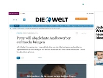 Bild zum Artikel: Flüchtlingspolitik: Petry will abgelehnte Asylbewerber auf Inseln bringen