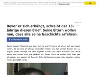 Bild zum Artikel: Bevor er sich erhängt, schreibt der 13-Jährige diesen Brief. Seine Eltern wollen nun, dass alle seine Geschichte erfahren.