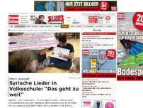 Bild zum Artikel: Syrische Lieder in Volksschule: 'Das geht zu weit'