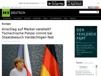 Bild zum Artikel: Anschlag auf Merkel vereitelt? Tschechische Polizei nimmt bei Staatsbesuch Verdächtigen fest
