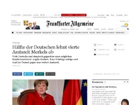 Bild zum Artikel: Umfrage: Hälfte der Deutschen lehnt vierte Amtszeit Merkels ab