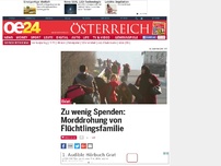 Bild zum Artikel: Zu wenig Spenden: Morddrohung von Flüchtlingsfamilie