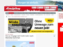 Bild zum Artikel: Das letzte Gastspiel: Circus Voyage darf nicht mehr nach München kommen