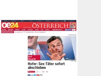 Bild zum Artikel: Hofer: Sex-Täter sofort abschieben