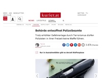 Bild zum Artikel: Behörde  entwaffnet Polizeibeamte