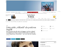 Bild zum Artikel: AfD-Chefin Petry sieht „völkisch“ als positiven Begriff