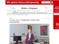 Bild zum Artikel: Interview: Von der Leyen: 'Muslimische Soldaten sind unverzichtbar'