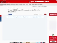 Bild zum Artikel: Bisher keine Abschiebung - Knapp 550.000 abgelehnte Asylbewerber leben in Deutschland