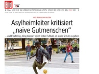 Bild zum Artikel: Nach Krawall in Bautzen - Asylheimleiter kritisiert „naive Gutmenschen“