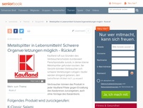 Bild zum Artikel: Metallsplitter in Lebensmitteln! Schwere Organverletzungen möglich - Rückruf!