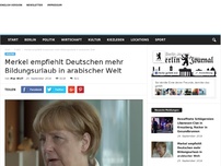 Bild zum Artikel: Merkel empfiehlt Deutschen mehr Bildungsurlaub in arabischer Welt