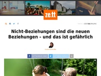 Bild zum Artikel: Nicht-Beziehungen sind die neuen Beziehungen – und das ist gefährlich