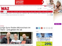 Bild zum Artikel: Junge Syrer finden Münzschatz im Herd - und geben ihn ab