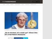 Bild zum Artikel: „Bis du heiratest, ist’s wieder gut“: Wiener Oma (87) erhält Medizin-Nobelpreis