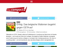 Bild zum Artikel: Erfolg: Das belgische Wallonien begehrt gegen CETA auf