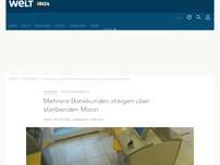 Bild zum Artikel: Polizei fassungslos : Mehrere Bankkunden steigen über sterbenden Mann