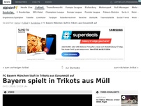 Bild zum Artikel: Bayern spielt in Trikots aus Ozeanmüll