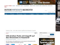 Bild zum Artikel: USA drohen Putin mit Angriff auf das Stromnetz in Russland