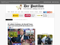 Bild zum Artikel: 10 radikale Vorhaben, die Donald Trump sofort nach Amtsantritt durchsetzen wird