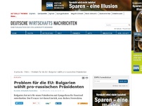 Bild zum Artikel: Problem für die EU: Bulgarien wählt pro-russischen Präsidenten