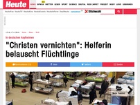 Bild zum Artikel: In deutschen Asylheimen: 'Christen vernichten': Helferin belauscht Flüchtlinge