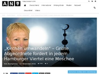 Bild zum Artikel: „Kirchen umwandeln“ – Grüne Abgeordnete fordert in jedem Hamburger Viertel eine Moschee