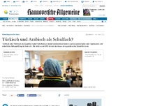 Bild zum Artikel: Türkisch und Arabisch als Schulfach?