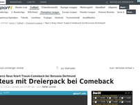 Bild zum Artikel: Reus' Traum-Comeback beim Torspektakel