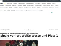 Bild zum Artikel: Leipzig verliert Weiße Weste und Platz 1