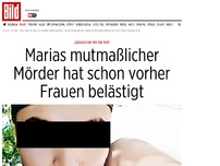 Bild zum Artikel: Marias Mörder - ER hat schon vorher Frauen belästigt