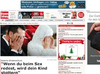 Bild zum Artikel: 'Wenn du beim Sex spricht, wird das Kind stottern'