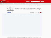 Bild zum Artikel: 'Ein zwei Schläge ganz nützlich' - Aufregung in der Türkei: Broschüre schockt mit Ratschlägen für Eheleute