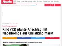 Bild zum Artikel: Bereits Sprengsatz platziert: Kind (12) plante Anschlag mit Nagelbombe auf Christkindlmarkt