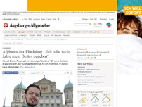 Bild zum Artikel: Augsburg: Afghanischer Flüchtling: „Ich habe sechs Jahre mein Bestes gegeben“