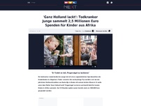 Bild zum Artikel: 'Ganz Holland lackt': Todkranker Junge sammelt 2,5 Millionen Euro Spenden für Kinder aus Afrika