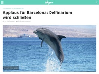Bild zum Artikel: Applaus für Barcelona: Delfinarium wird schließen